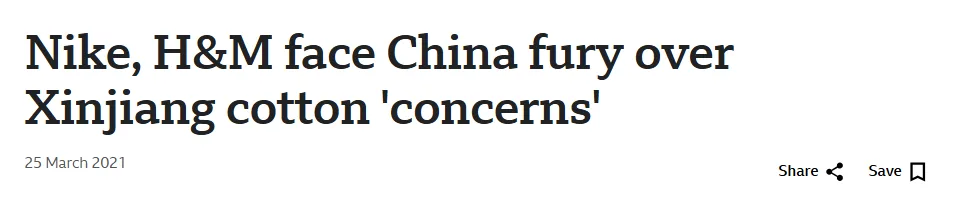 BBC headline "Nike, H&M face China fury over Xinjiang cotton concerns"