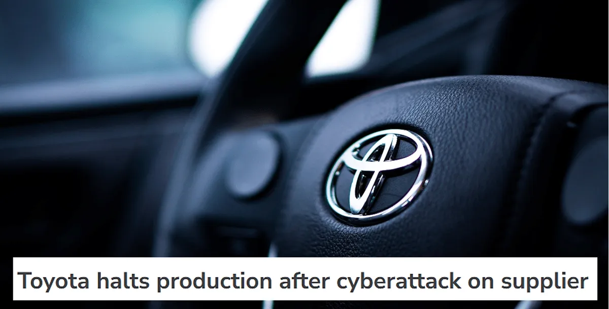 Toyota halts production due to supplier cyberattack