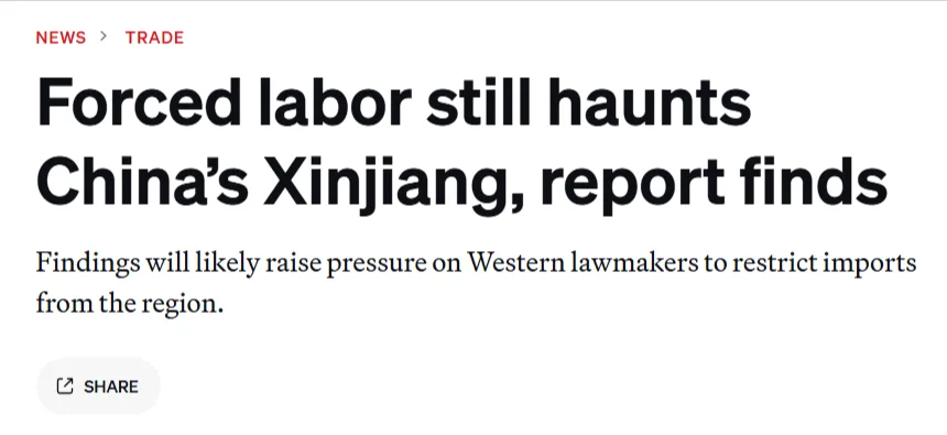 News headline stating "Forced labor still haunts China’s Xinjiang, report finds," with subtext mentioning increased pressure on Western lawmakers to restrict imports from the region