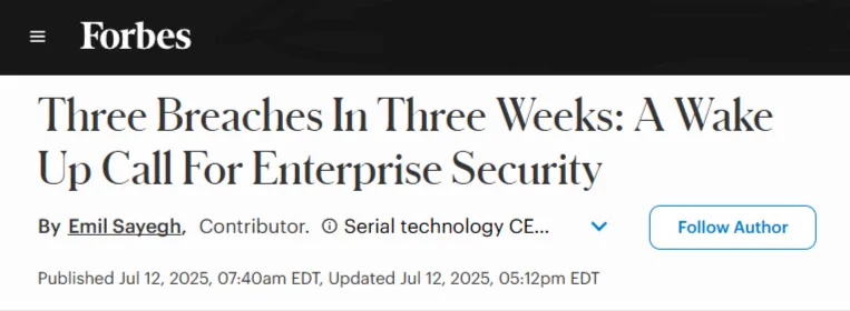 Forbes news article headline "Three Breaches In Three Weeks: A Wake Up Call For Enterprise Security"