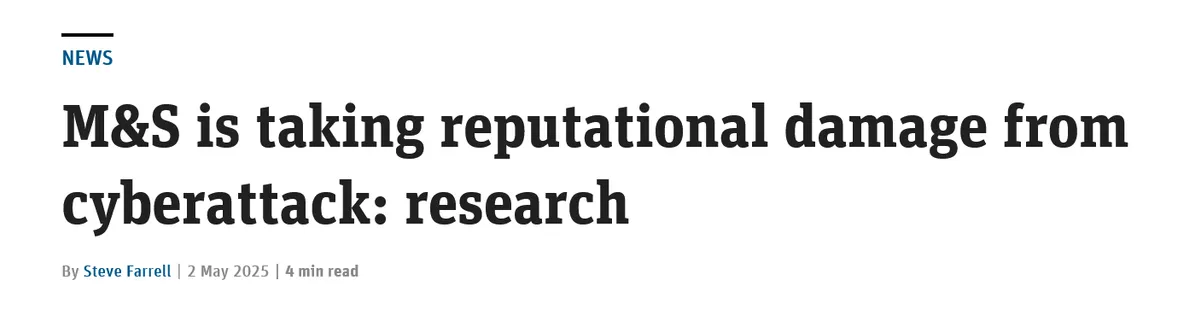 News article headline "M&S is taking reputational damage from cyberattack: research"