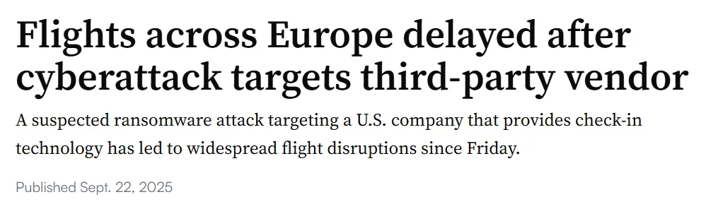 screenshot of a news headline on how a cyberattack targeting a third-party technology vendor affected airports in four countries