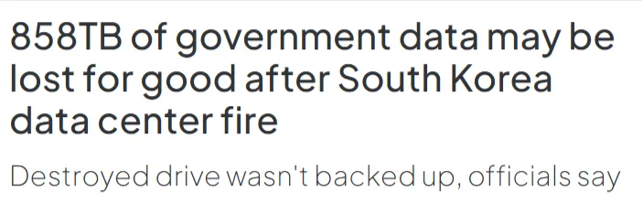 screenshot of a news article on how a fire at a major data center in south korea destroyed 858 TB of government data