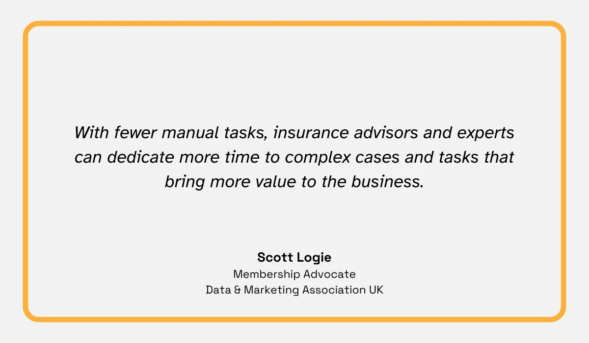 quote on how automation of the insurance lifecycle allows employees to focus on more complex and meaningful work
