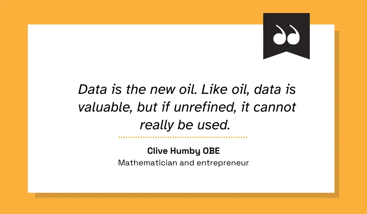 quote on how data is like oil and needs to be refined