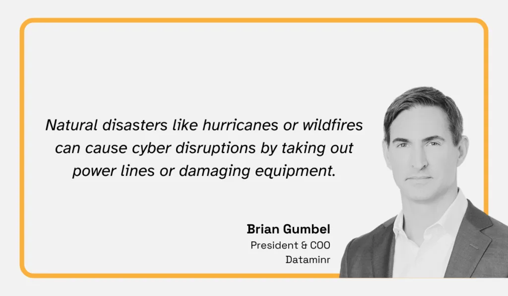 quote on how natural disasters can cause cyber disruptions
