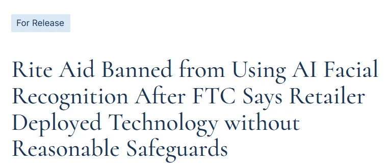 FTC bans Rite Aid from using AI facial recognition