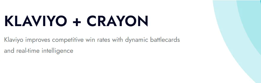 Klaviyo and Crayon case study on improving competitive win rates with dynamic battlecards and real-time intelligence