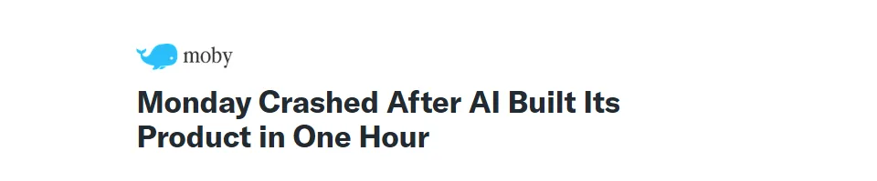 Moby article headline about Monday crashing after AI recreated its product in one hour
