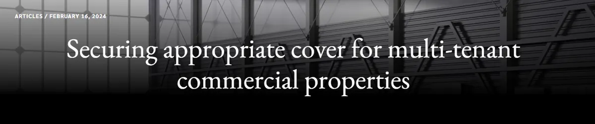Article about securing appropriate cover for multi-tenant commercial properties