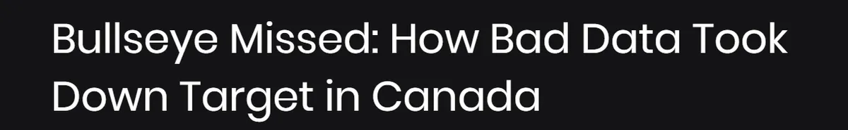 Bullseye Missed article headline about how bad data took down Target in Canada
